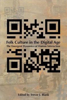 Paperback Folk Culture in the Digital Age: The Emergent Dynamics of Human Interaction Volume 1 Book