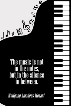 Paperback The Music is Not in The Notes but in the Silence in Between: DIN-A5 sheet music book with 100 pages of empty staves for composers and music students t Book