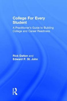 Hardcover College for Every Student: A Practitioner's Guide to Building College and Career Readiness Book