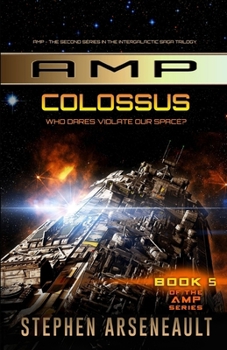 AMP Colossus (AMP, #5) - Book #5 of the AMP