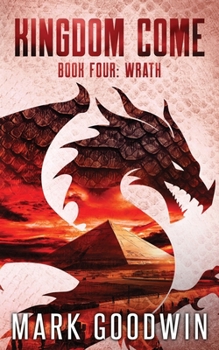 Wrath: A Post-Apocalyptic Saga of the End Times (Kingdom Come)