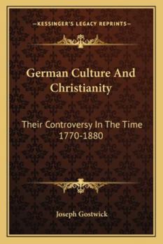 Paperback German Culture And Christianity: Their Controversy In The Time 1770-1880 Book