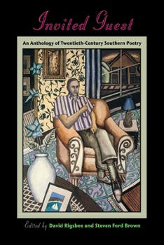 Paperback Invited Guest: An Anthology of Twentieth-Century Southern Poetry Book