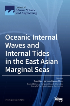 Hardcover Oceanic Internal Waves and Internal Tides in the East Asian Marginal Seas Book