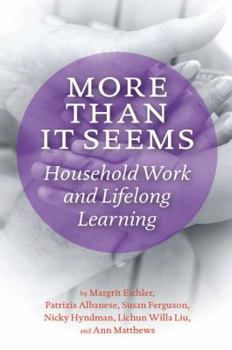 Hardcover More Than It Seems: Household Work and Lifelong Learning Book