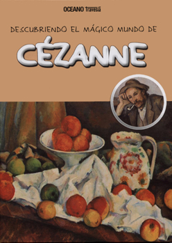 Hardcover Descubriendo El Mágico Mundo de Cézanne [Spanish] Book