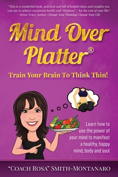 Paperback Mind Over Platter: Train Your Brain To Think Thin! Book