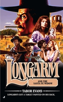 Longarm and the Santa Fe Widow - Book #395 of the Longarm