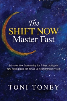 Paperback The SHIFT NOW Master Fast: FEAST while you FAST Book