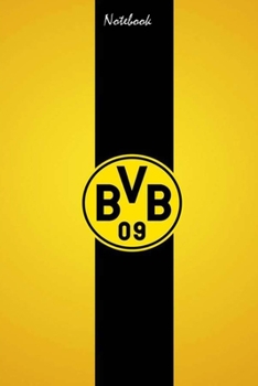 DORTMUND  11 : Notebook Football Gifts For Men And Boys DORTMUND  FANS: Lined Notebook / Journal Gift, 120 Pages, 6x9, Soft Cover, Matte Finish
