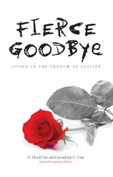 Paperback Fierce Goodbye: Living in the Shadow of Suicide Book