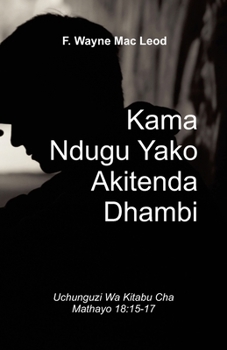 Paperback If Your Brother Sins - Swahili Edition: Uchunguzi Wa Kitabu Cha Mathayo 18:15-17 [Swahili] Book