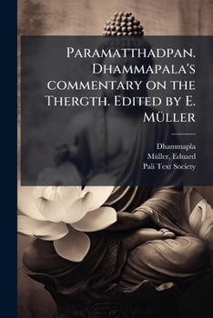 Paperback Paramatthadpan. Dhammapala's commentary on the Thergth. Edited by E. Müller [Pali] Book