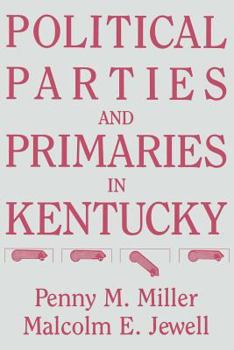 Paperback Political Parties and Primaries in Kentucky Book