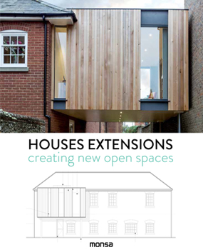 Hardcover Houses Extensions: Creating New Open Spaces Book