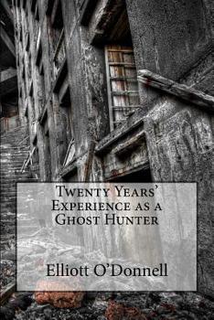 Paperback Twenty Years' Experience as a Ghost Hunter Book