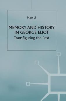 Paperback Memory and History in George Eliot: Transfiguring the Past Book