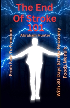 Paperback The End of Stroke 101: From Fear To Freedom Book