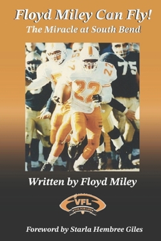 Paperback Floyd Miley Can Fly: The Miracle at South Bend Book
