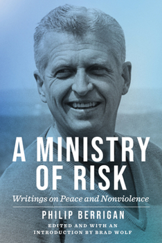 Hardcover A Ministry of Risk: Writings on Peace and Nonviolence Book