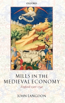 Hardcover Mills in the Medieval Economy: England 1300-1540 Book