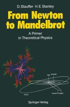 Paperback From Newton to Mandelbrot: A Primer in Modern Theoretical Physics Book