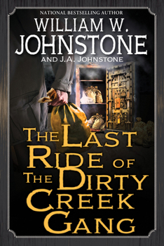 Paperback The Last Ride of the Dirty Creek Gang Book