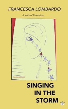 Paperback Singing in the storm: A work of poem-ing Book