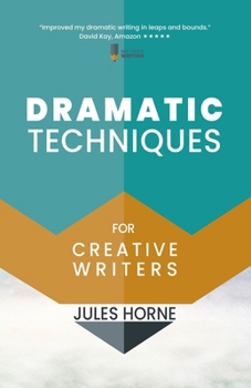 Paperback Dramatic Techniques for Creative Writers Book
