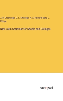 Hardcover New Latin Grammar for Shools and Colleges Book