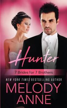 Hunter - Book #3 of the 7 Brides for 7 Brothers