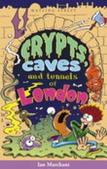 Paperback Crypts, Caves and Tunnels of London Book