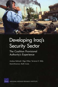 Paperback Developing Iraq's Security Sector: The Coalition Provisional Authority's Experience Book