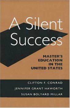 Hardcover A Silent Success: Master's Education in the United States Book