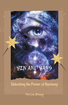 Paperback Yin and Yang: Unlocking the Power of Harmony Book