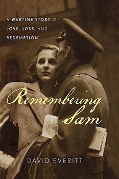 Hardcover Remembering Sam: A Wartime Story of Love, Loss, and Redemption Book