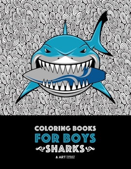 Paperback Coloring Books For Boys: Sharks: Advanced Coloring Pages for Tweens, Older Kids & Boys, Geometric Designs & Patterns, Underwater Ocean Theme, S Book
