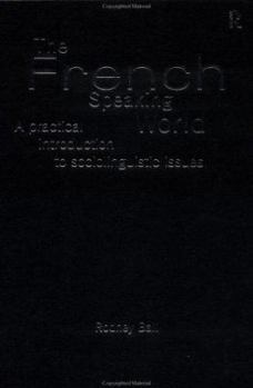 Paperback The French Speaking World a Practical Introduction to Sociolinguistic Issues Book