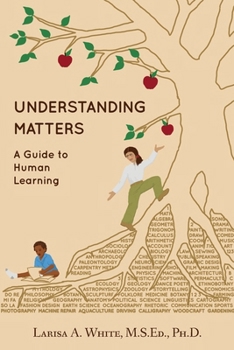 Paperback Understanding Matters: A Guide to Human Learning Book