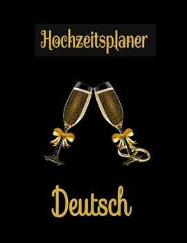 Paperback Hochzeitsplaner Deutsch: Geschenk f?r Frauen, Braut, Br?utigam, m?nner. Hochzeitsgeschenk zum ausf?llen mit Addresse und Kontakte, Aufgabenlist [German] Book