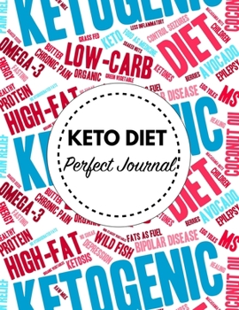 Paperback Keto Diet Perfect Journal: 100 Day Planner For Diet, Daily Food Tracking. How To Start A Healthy Living And Why You Should Do It! Book