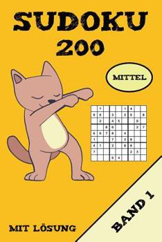Paperback Sudoku 200 Mittel Mit Lösung Band 1: Puzzle Rätsel Heft, 9x9, 2 Rätsel pro Seite [German] Book