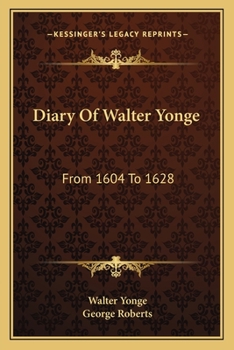 Paperback Diary Of Walter Yonge: From 1604 To 1628 Book