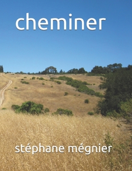 Paperback cheminer [French] Book