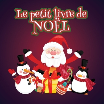 Le petit livre de Noël: Cadeau parfait, activités d'apprentissage pour les tout-petits, livre d'activités pour les enfants de 3 à 5 ans, coloriage du ... de traces et de couleurs
