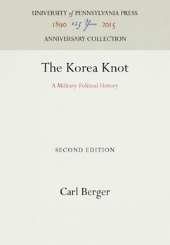 Hardcover The Korea Knot: A Military-Political History Book