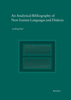 Hardcover An N Analytical Bibliography of New Iranian Languages and Dialects: Based on Persian Publications Since Ca. 1980 Book