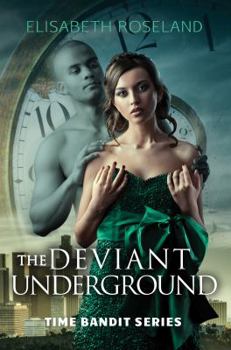 Paperback The Deviant Underground (Time Bandit) Book