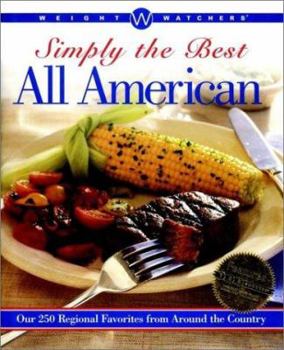 Hardcover Weight Watchers Simply the Best All-American: Our 250 Regional Favorites from Around the Country Book