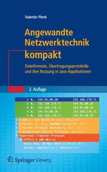 Paperback Angewandte Netzwerktechnik Kompakt: Dateiformate, Übertragungsprotokolle Und Ihre Nutzung in Java-Applikationen [German] Book